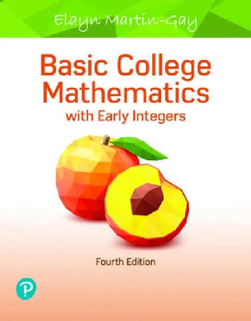 Basic College Mathematics with Early Integers (English, Elayn Martin-Gay)