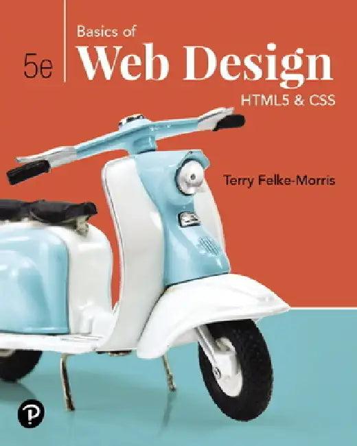 Basics of Web Design (English, Terry Felke-Morris)