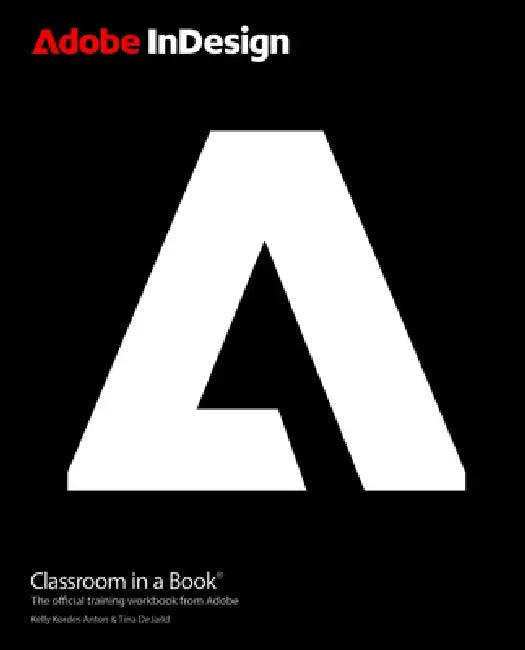Adobe Indesign Classroom in a Book 2026 Release (English, Kelly Anton | Tina Dejarld)