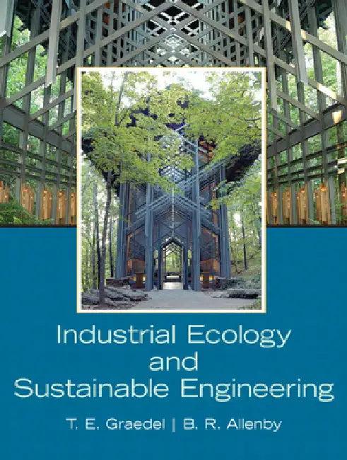 Industrial Ecology and Sustainable Engineering (English, T. E. Graedel | Braden Allenby)