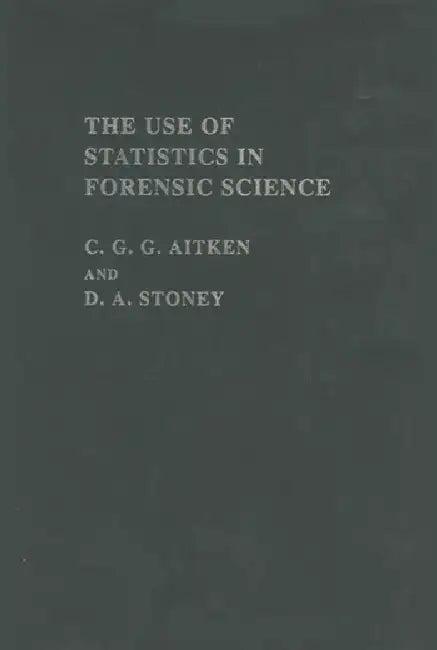The Use Of Statistics In Forensic Science (English, Aitken C. G. G.)