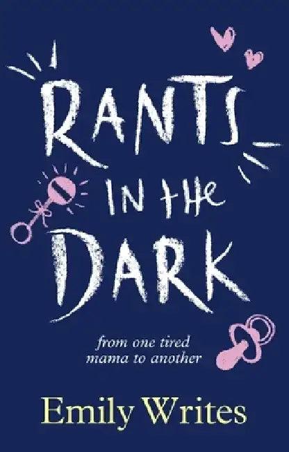 Rants in the Dark (English, Emily Writes)