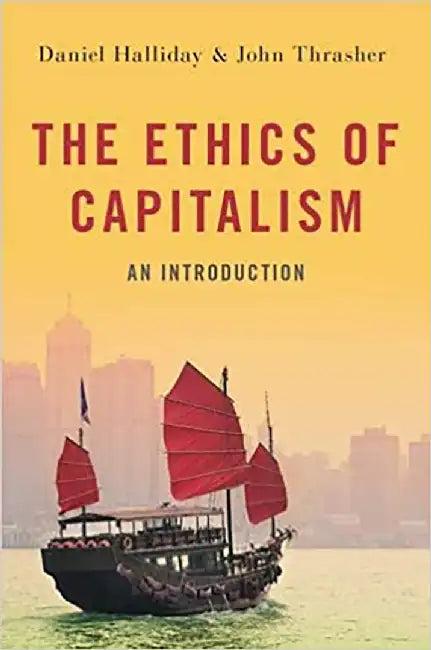 The Ethics of Capitalism (English, Daniel Halliday)