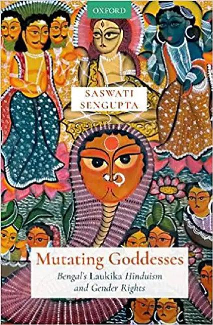 Mutating Goddesses (English, Dr Saswati Sengupta)