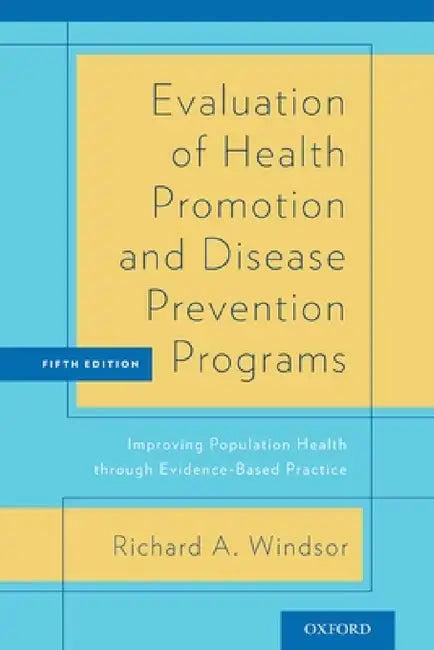 Evaluation of Health Promotion and Disease Prevention Programs (English, Richard A. Windsor)