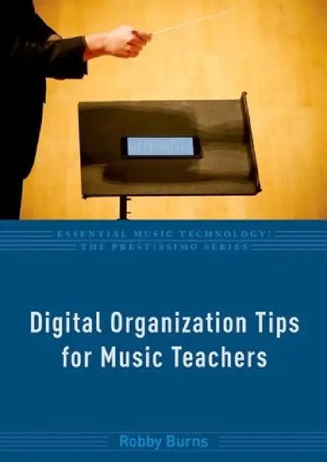 Digital Organization Tips for Music Teachers (English, Robby Burns)