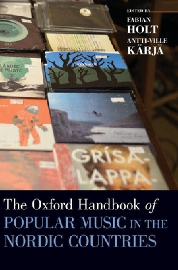 Oxford Handbook of Popular Music in the Nordic Countries (English, Fabian Holt | Antti-Ville Karja)
