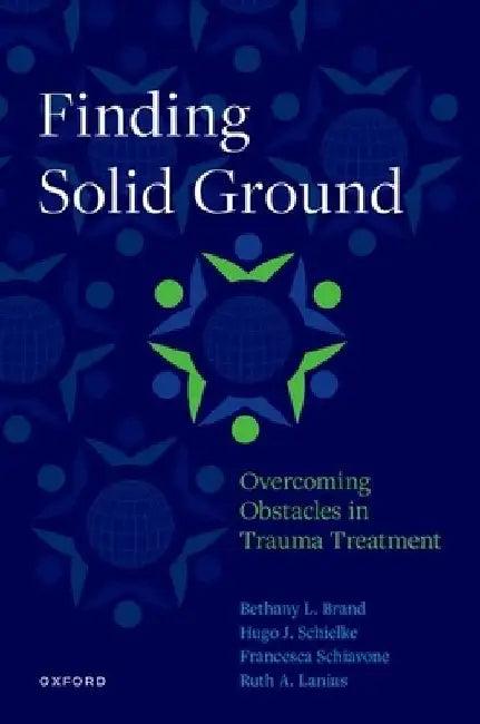 Finding Solid Ground (English, Bethany L. (Professor of Clinical Psychology, Professor of Clinical Psychology, Towson University) Brand)