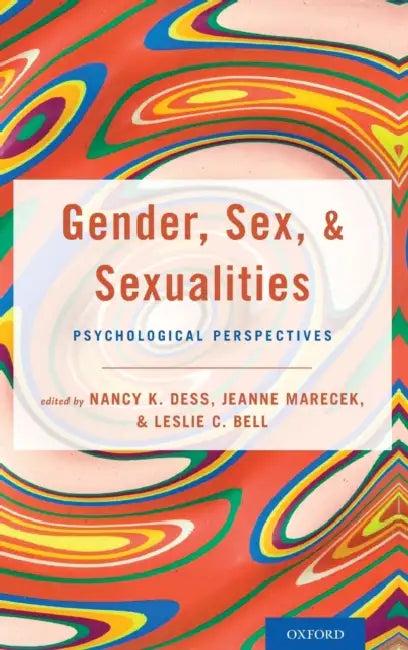 Gender, Sex, and Sexualities (English, Nancy Dess | Jeanne Marecek | Leslie Bell)