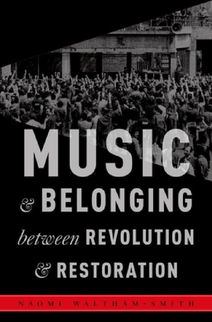 Music and Belonging Between Revolution and Restoration (English, Naomi Waltham-Smith)