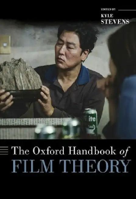 The Oxford Handbook of Film Theory (English, Kyle Stevens)