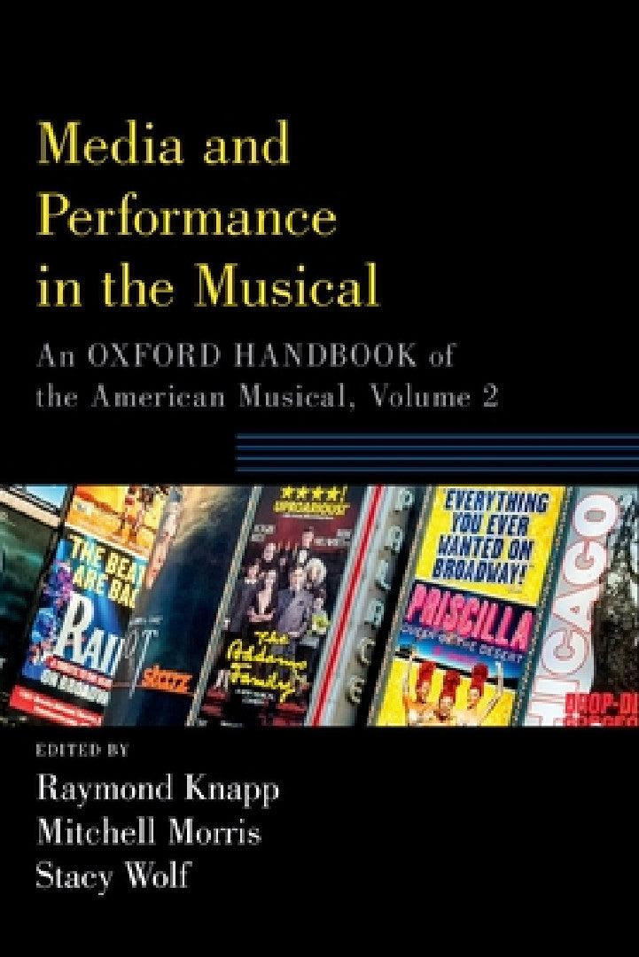 Media and Performance in the Musical (English, Raymond Knapp | Mitchell Morris | Stacy Wolf)