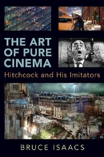 The Art of Pure Cinema (English, Bruce Isaacs)