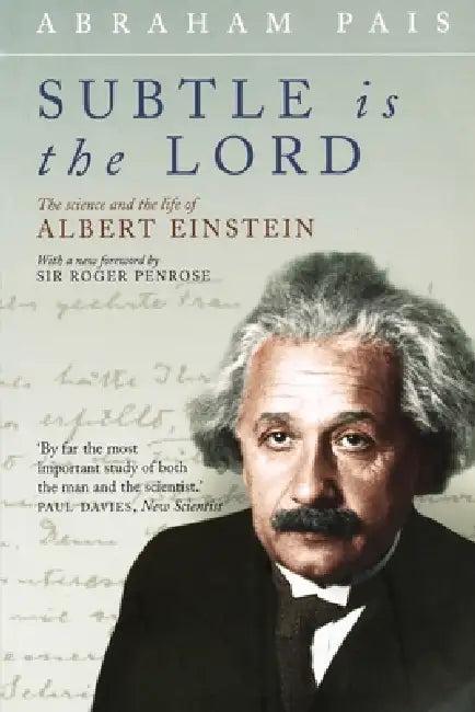 Subtle Is the Lord (English, Abraham Pais)