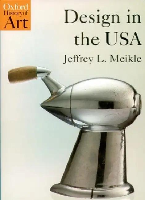 Design in the USA (English, Jeffrey L. Meikle)