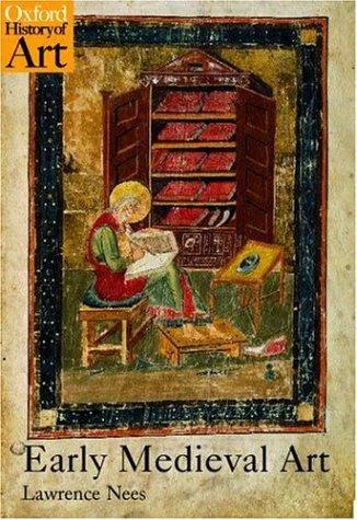 Early Medieval Art (English, Lawrence Nees)
