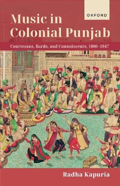 Music In Colonial Punjab (English, Dr Radha Kapuria)