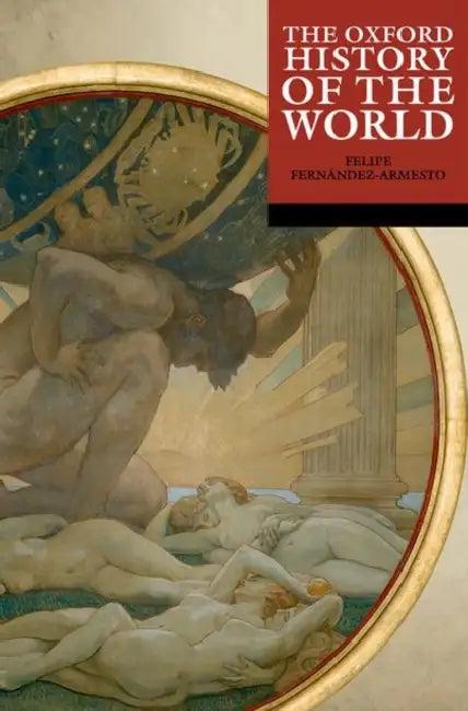 The Oxford History of the World (English, Fernandez Armesto)