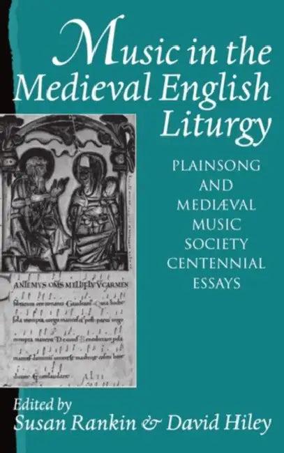 Music in the Medieval English Liturgy (English, Susan K. Rankin | David Hiley | Rankin)