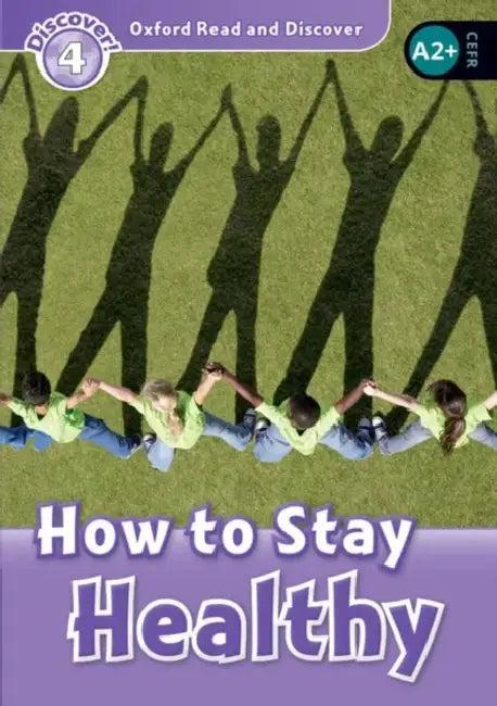Read and Discover Level 4 How to Stay Healthy (English, Julie Penn)