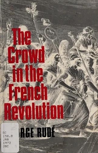 The Crowd in the French Revolution (English, George Rude | George Rud)