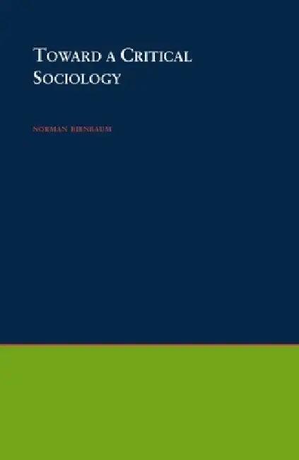 Toward a Critical Sociology (English, Norman Birnbaum)