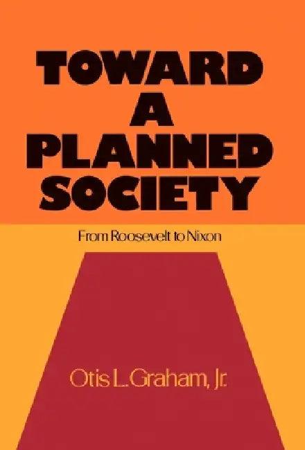 Toward a Planned Society (English, Jr. Graham Otis L.)