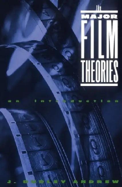 The Major Film Theories (English, J. Dudley Andrew | Dudley Andrew | James Dudley Andrew)