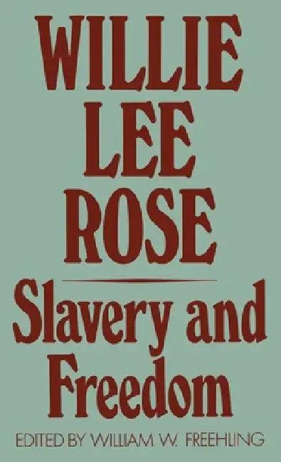 Slavery and Freedom (English, Willie Lee Rose | William H. Freehling)