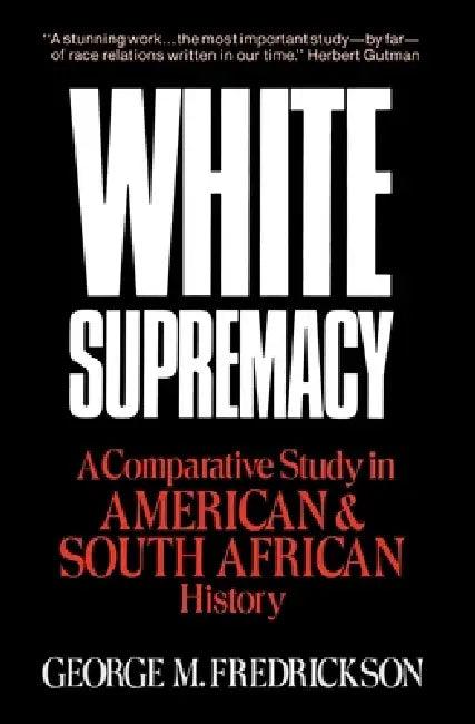 White Supremacy (English, George M. Fredrickson)