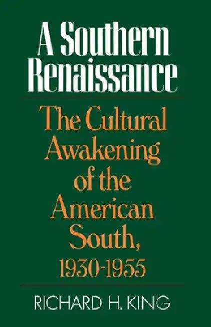 Southern Renaissance (English, Richard H. King)