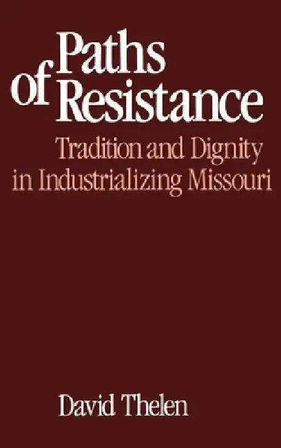 Paths of Resistance (English, David P. Thelen)