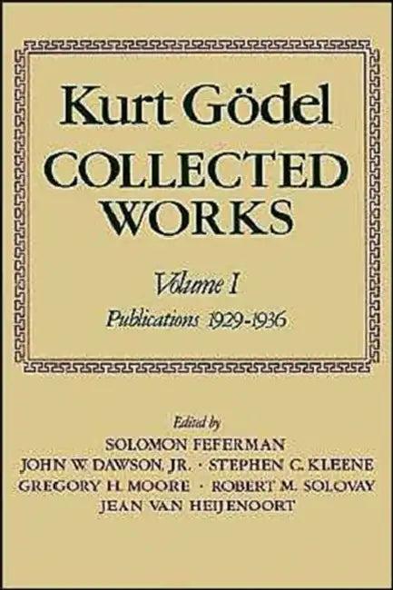 Collected Works (English, Kurt Godel | Solomon Feferman | John W. Dawson)