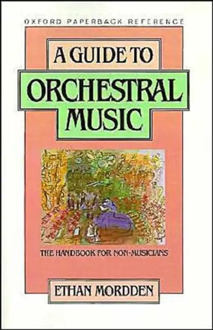 A Guide to Orchestral Music (English, Ethan Mordden)