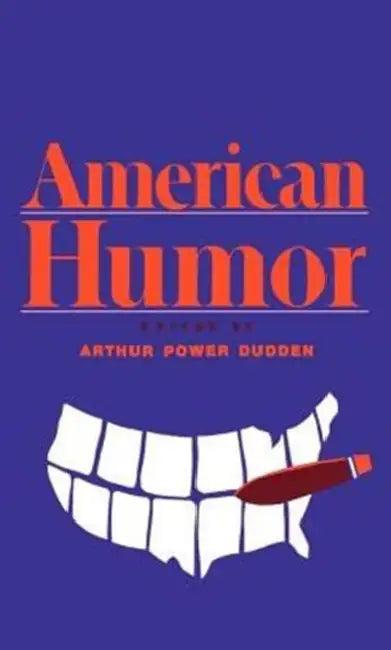 American Humor (English, Arthur Power Dudden)