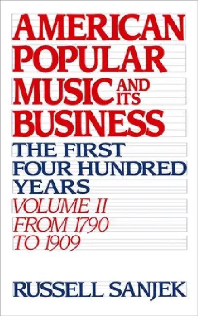 American Popular Music and Its Business (English, Russell Sanjek)