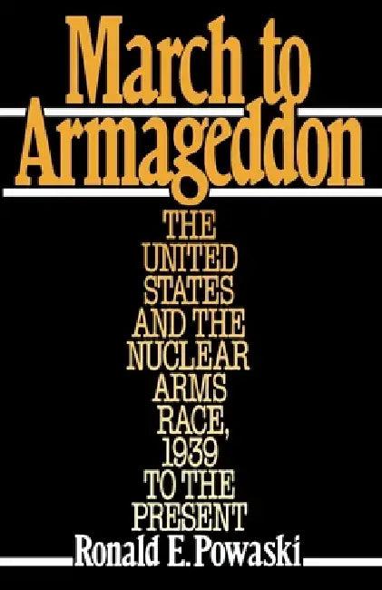 March to Armageddon (English, Ronald E. Powaski)