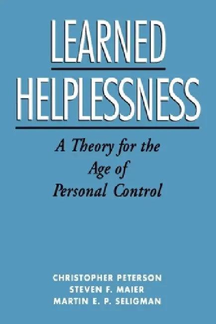 Learned Helplessness (English, Christopher Petersen | Martin E. P. Seligman | Steven F. Maier)