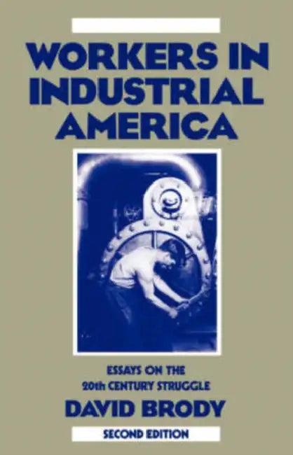 Workers in Industrial America (English, David Brody)