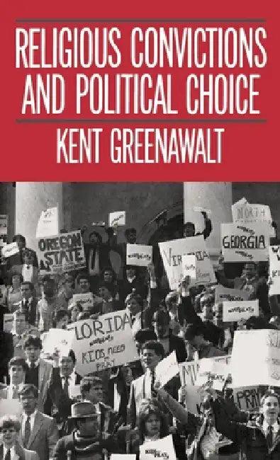 Religious Convictions and Political Choice (English, Kent Greenawalt)