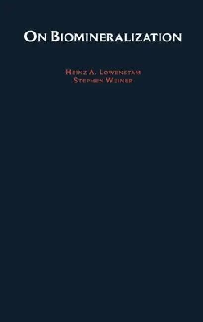 On Biomineralization (English, Heinz A. Lowenstam | Stephen Weiner)