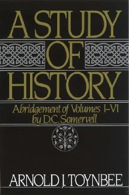 A Study of History (English, Arnold Toynbee | D. C. Somervell | D. C. Somervell)
