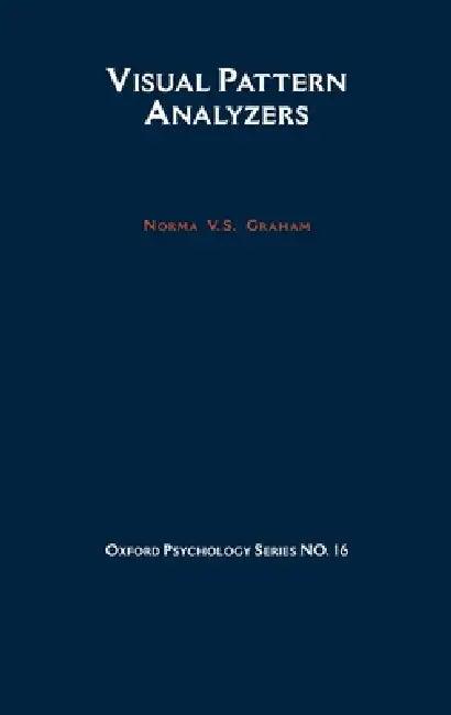 Visual Pattern Analyzers (English, Norma V. Graham)