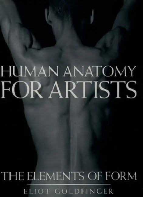 Human Anatomy for Artists (English, Eliot Goldfinger)