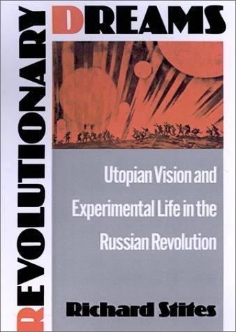 Revolutionary Dreams (English, Richard Stites)