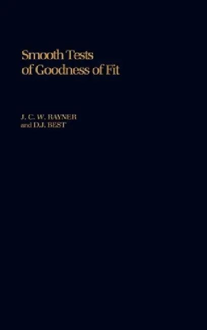 Smooth Tests of Goodness of Fit (English, J. C. Rayner | D. J. Best)