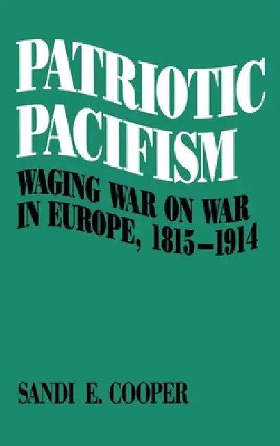 Patriotic Pacifism (English, Sandi E. Cooper)