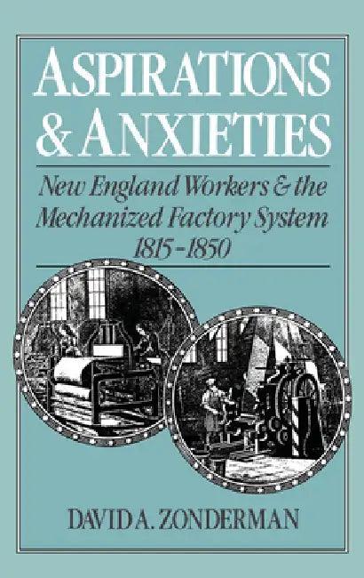 Aspirations and Anxieties (English, David A. Zonderman)