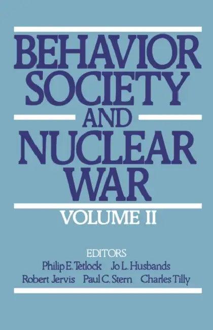 Behavior, Society, and Nuclear War (English, Philip E. Tetlock | Jo L. Husbands | Charles Tilly)