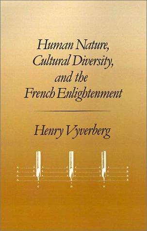 Human Nature, Cultural Diversity, and the French Enlightenment (English, Henry Vyverberg)